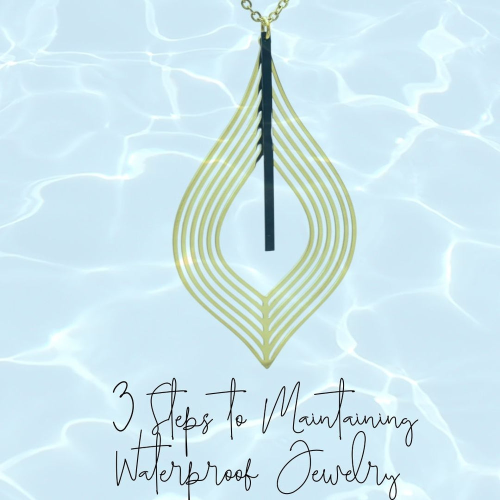 3 Tips to Keep Waterproof Jewelry Looking NEW