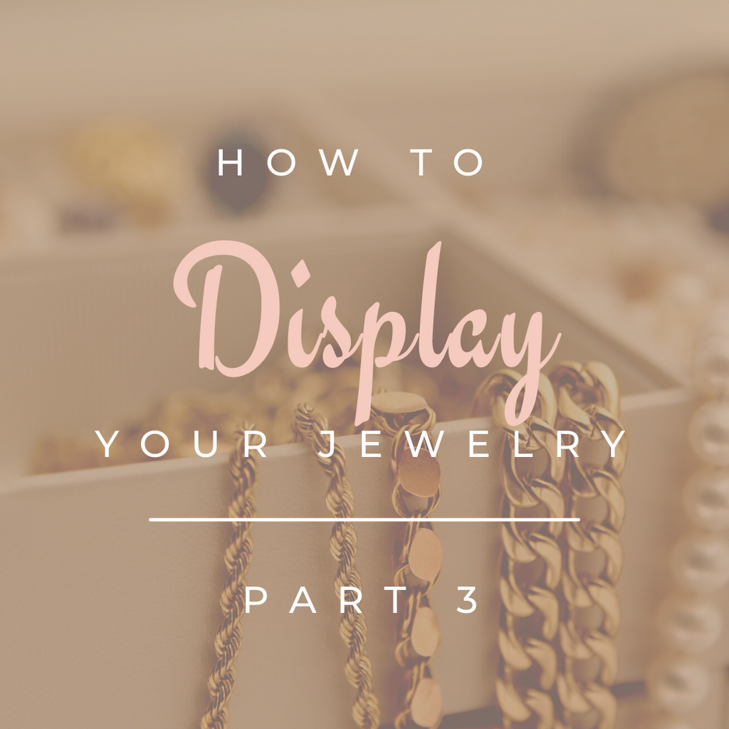 How to Display your Jewelry